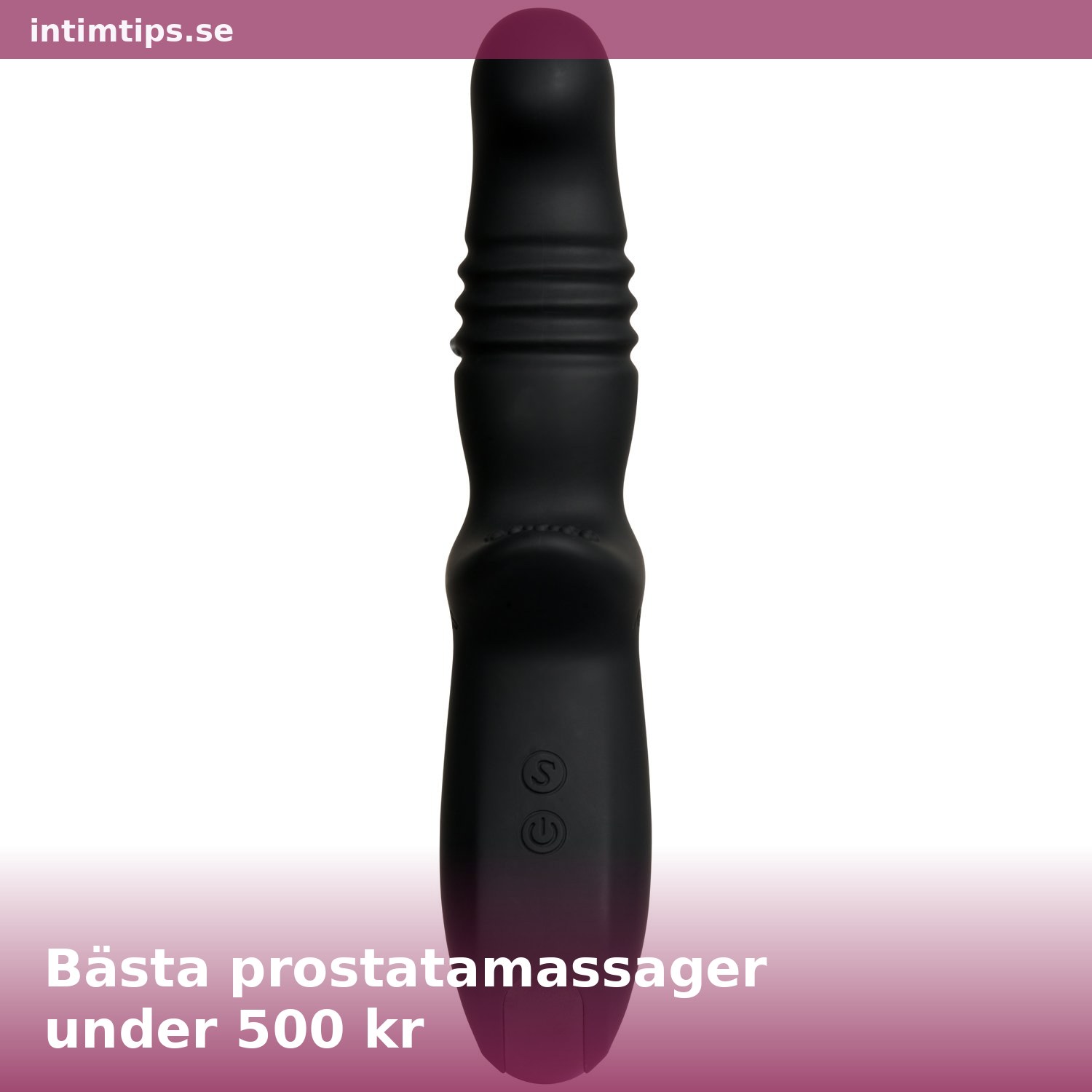Bästa prostatamassager under 500 kr 2026 – Prisvärd start