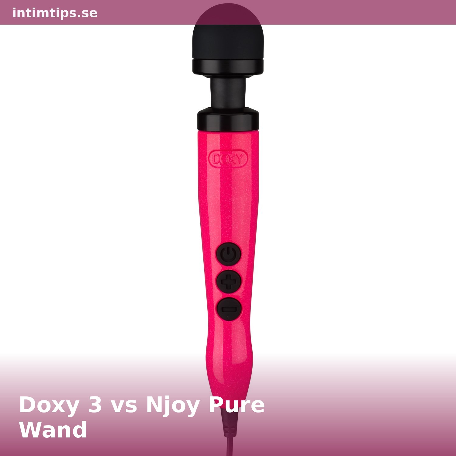 Doxy 3 vs Njoy Pure Wand – Bästa massagestaven 2026?