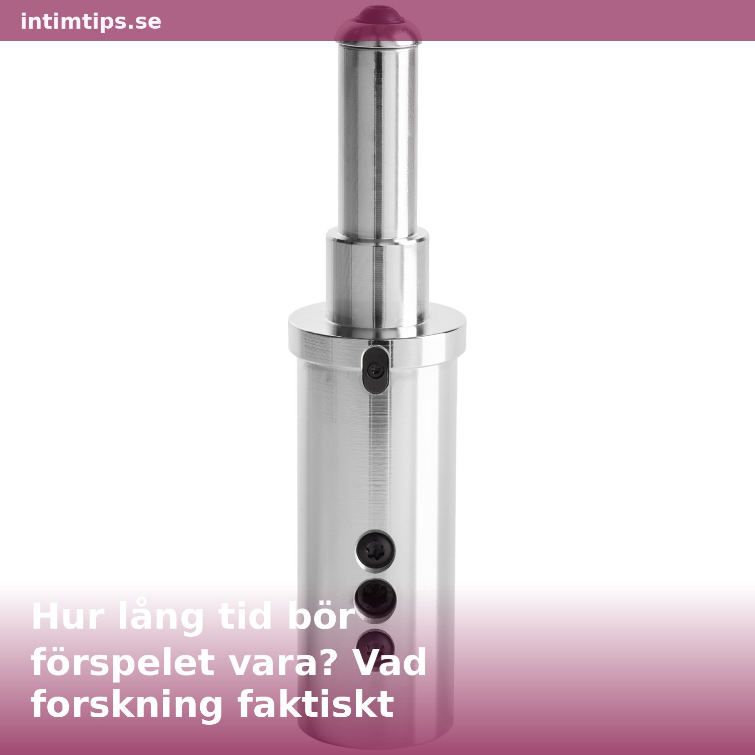 Hur lång tid bör förspelet vara? Vad forskning faktiskt säger