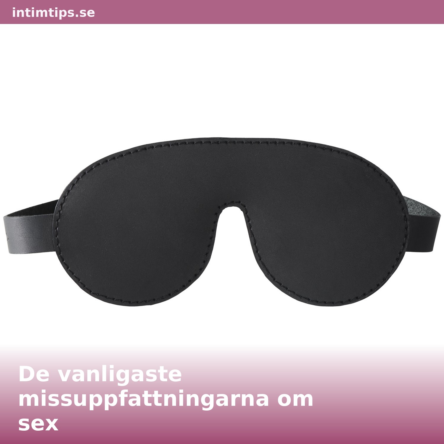 De vanligaste missuppfattningarna om sex – Myter vs fakta